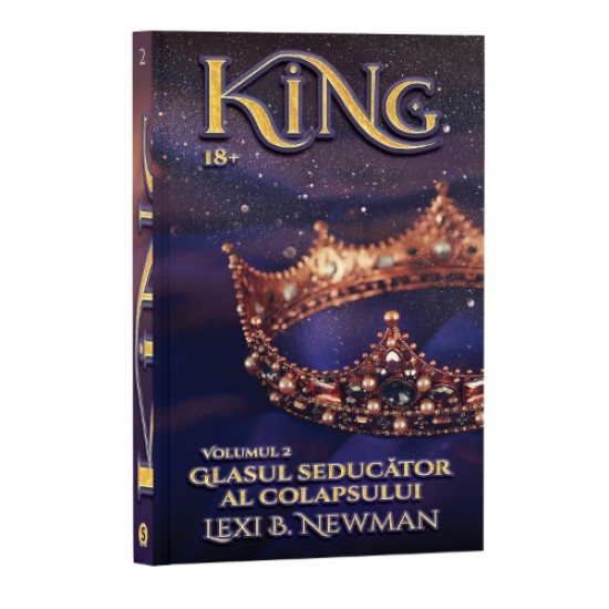 KING, Vol. 2, Glasul seducător al colapsului - Lexi B. Newman