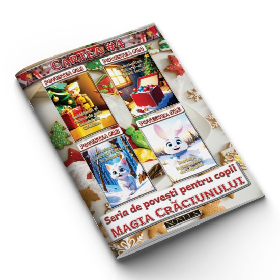 Magia Crăciunului #4 - Poveștile 13, 14, 15 și 16 – Cartea 4 din Seria „Povești pentru copii: Magia Crăciunului”