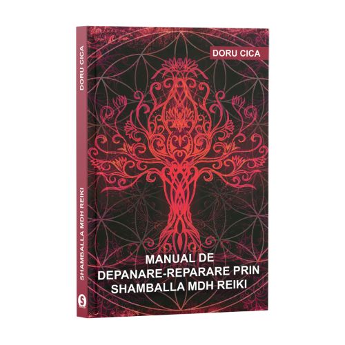 Manual de depanare prin Shamballa MDH Reiki - Doru Cica (EBOOK)