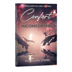 Confort inconfortabil - Alexandra Ștefan