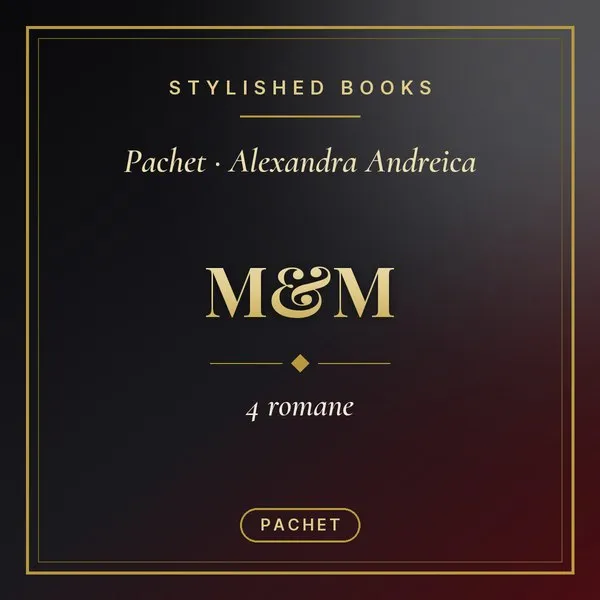Pachet M&M - Alexandra Andreica