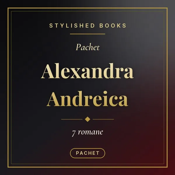 Pachet Alexandra Andreica (7 romane)