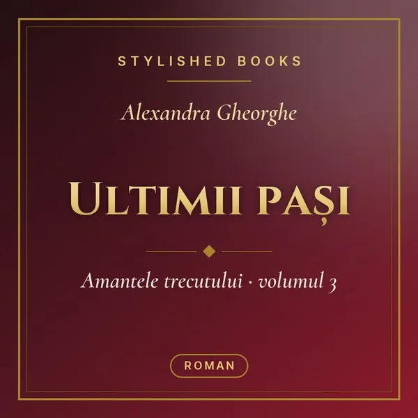 Coperta cărții Amantele trecutului - Vol. 3, Ultimii pași