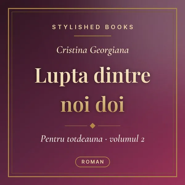 Coperta cărții Pentru totdeauna, Cartea a 2-a, Lupta dintre noi doi