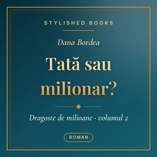 Coperta cărții Dragoste de milioane, Vol. 2, Tată sau milionar?