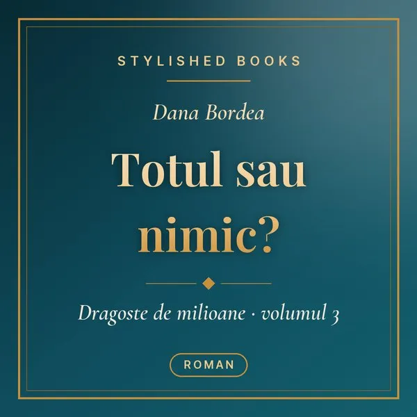 Coperta cărții Dragoste de milioane, Vol. 3, Totul sau nimic?