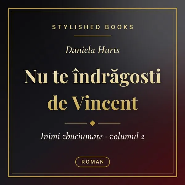 Coperta cărții Inimi zbuciumate, Volumul 2, Nu te îndrăgosti de Vincent