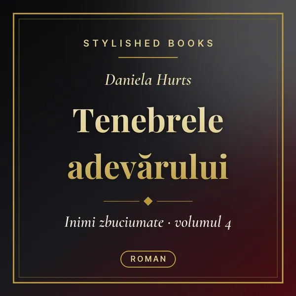 Coperta cărții Inimi zbuciumate, Volumul 4, Tenebrele adevărului