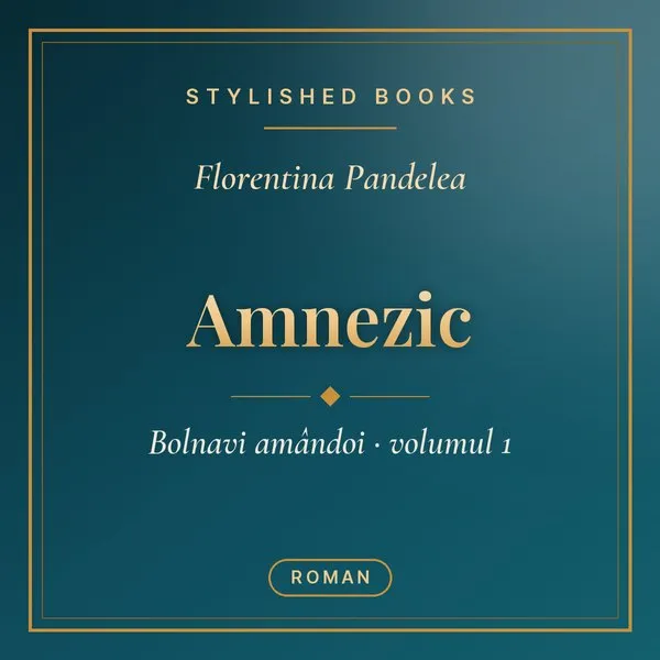Coperta cărții Bolnavi amândoi, Vol. 1, Amnezic