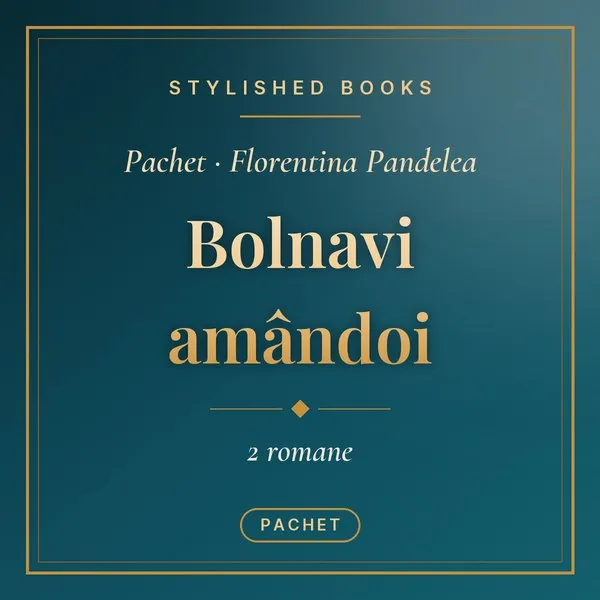 Pachet Bolnavi amândoi (două romane)