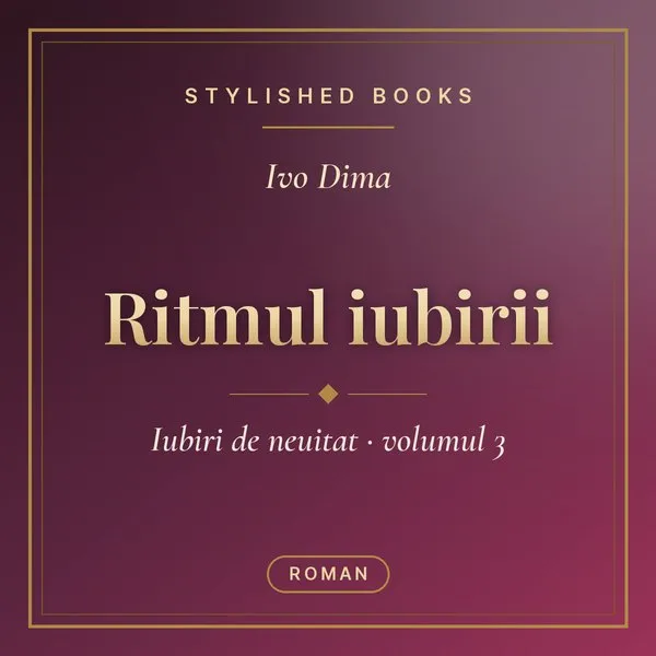 Coperta cărții Iubiri de neuitat, Vol. 3, Ritmul iubirii
