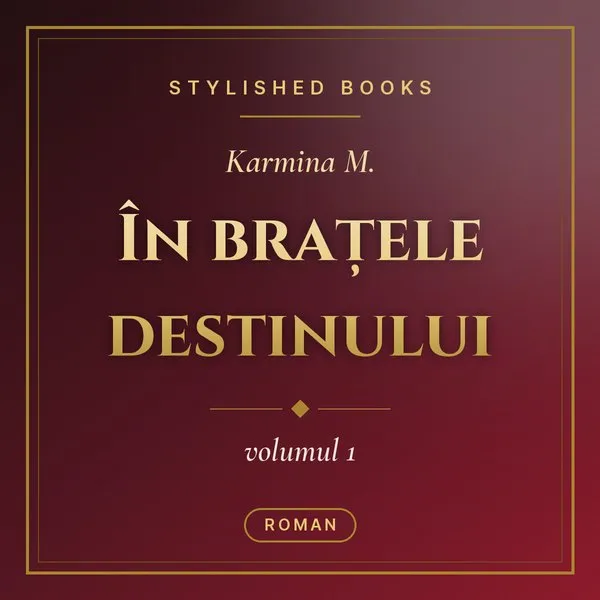 Coperta cărții În brațele destinului, Volumul 1