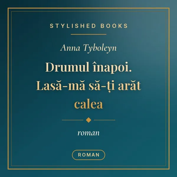 Drumul înapoi. Lasă-mă să-ți arăt calea