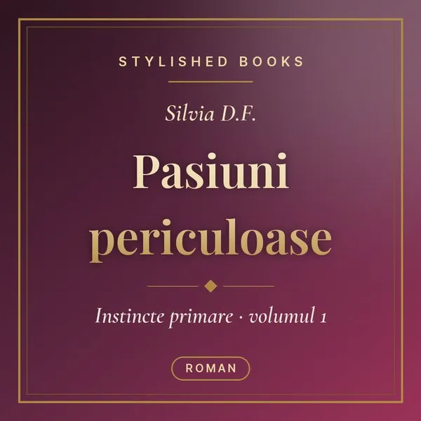 Coperta cărții Instincte primare, Vol. 1, Pasiuni periculoase