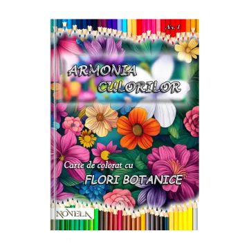 Flori Botanice – Cartea 1 din Seria „Armonia culorilor”
