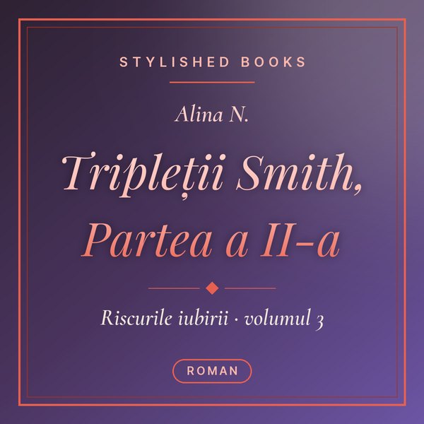 Coperta cărții Riscurile iubirii #3, Tripleții Smith, Partea a II-a