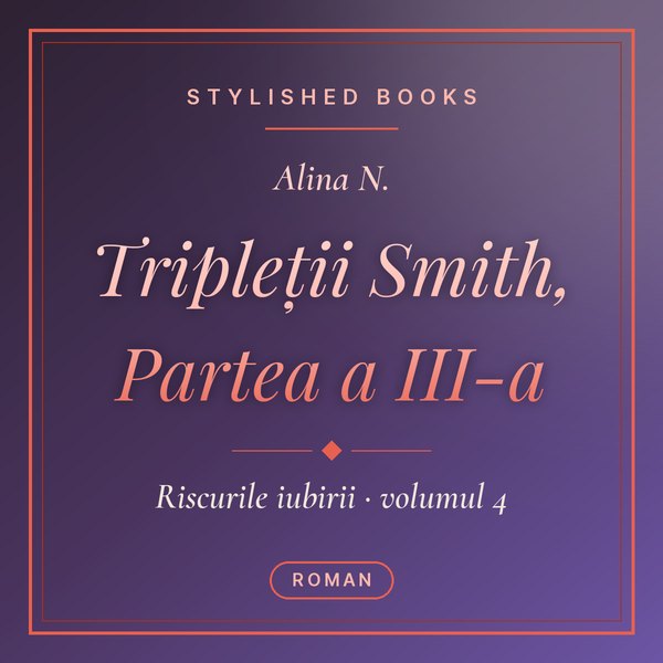 Coperta cărții Riscurile iubirii #4, Tripleții Smith, Partea a III-a