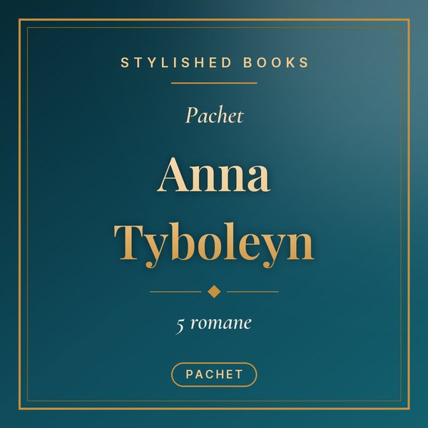 Pachet Anna Tyboleyn (5 romane)