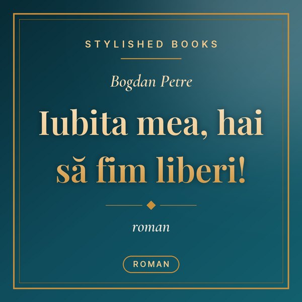 Coperta cărții Iubita mea, hai să fim liberi!