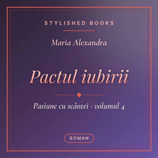 Coperta cărții Pasiune cu scântei, Cartea a 4-a, Pactul iubirii