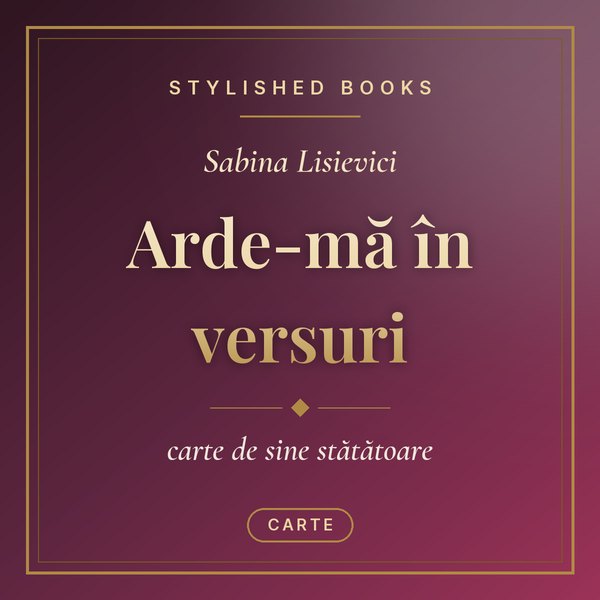 Arde-mă în versuri