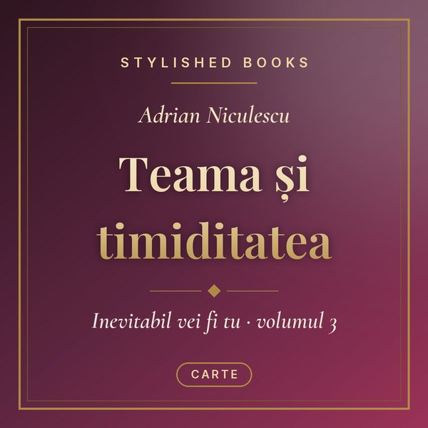 Teama și timiditatea