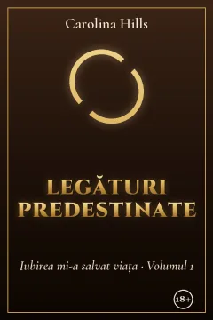 Legături predestinate – Volumul 1 din Seria „Iubirea mi-a salvat viața”