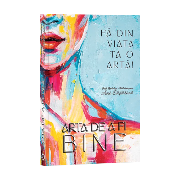 Fă din viața ta o artă!, Arta de a fi bine