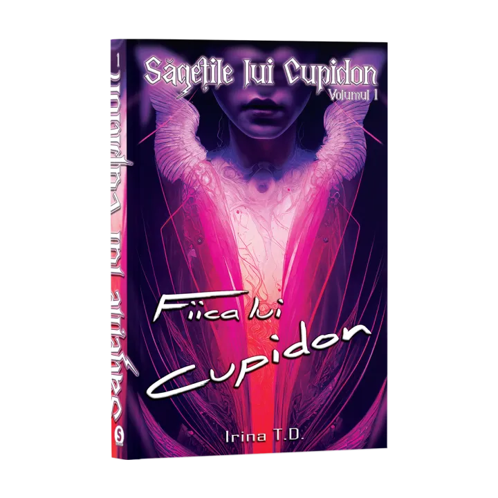 Fiica lui Cupidon – Volumul 1 din Seria „Săgețile lui Cupidon”