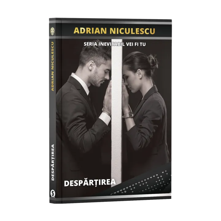Despărțirea – Cartea 1 din Seria „Inevitabil vei fi tu”