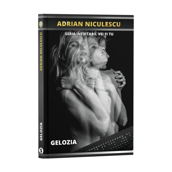 Gelozia – Cartea 2 din Seria „Inevitabil vei fi tu”